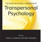 The Wiley-Blackwell Handbook of Transpersonal Psychology