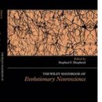 The Wiley Handbook of Evolutionary Neuroscience
