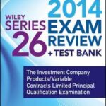 Wiley Series 26 Exam Review 2014 + Test Bank