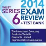 Wiley Series 6 Exam Review 2014 + Test Bank