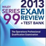 Wiley Series 99 Exam Review 2013 + Test Bank