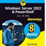 Windows Server 2022 & PowerShell All-in-One For Dummies