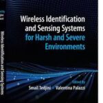 Wireless Identification and Sensing Systems for Harsh and Severe Environments
