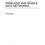 Wireless and Mobile Data Networks