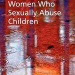Women Who Sexually Abuse Children