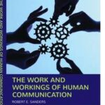 The Work and Workings of Human Communication