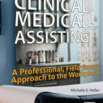 Workbook for Heller's Clinical Medical Assisting: a Professional, Field Smart Approach to the Workplace, 2nd
