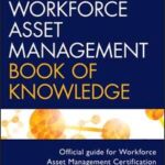 Workforce Asset Management Book of Knowledge