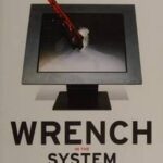 Wrench in the System