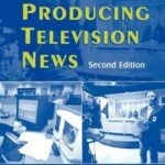 Writing and Producing Television News