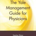 The Yale Management Guide for Physicians