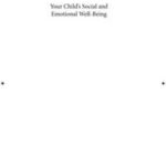Your Child's Social and Emotional Well-Being