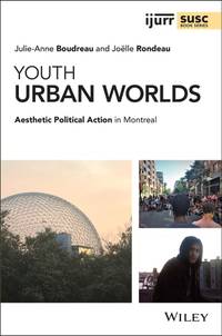 youth-urban-worlds-aesthetic-political-action-9781119582212